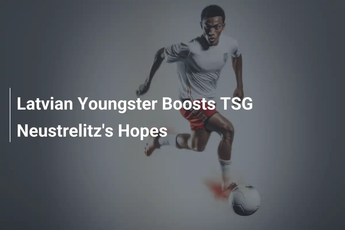 Lettisches Talent weckt Hoffnungen bei TSG Neustrelitz