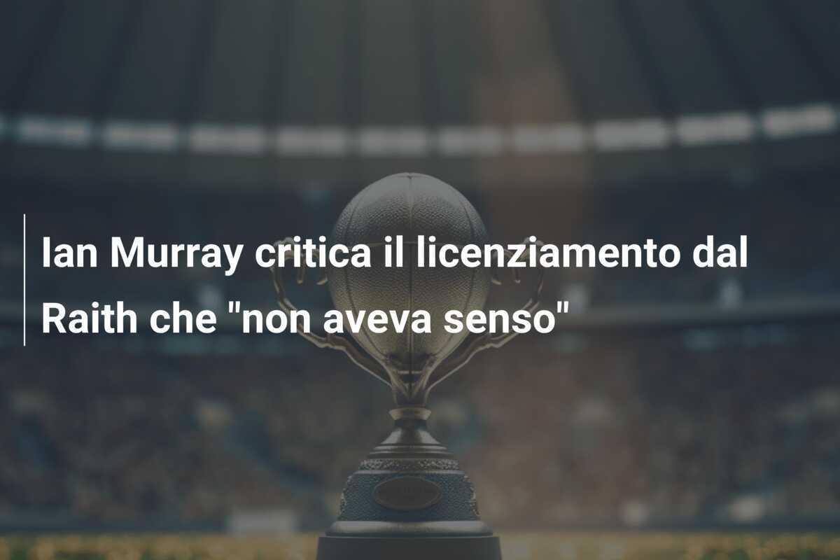 Ian Murray critica il licenziamento dal Raith che "non aveva senso"