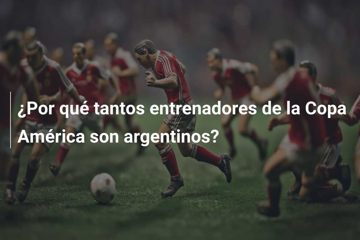 ¿Por qué tantos entrenadores de la Copa América son argentinos?
