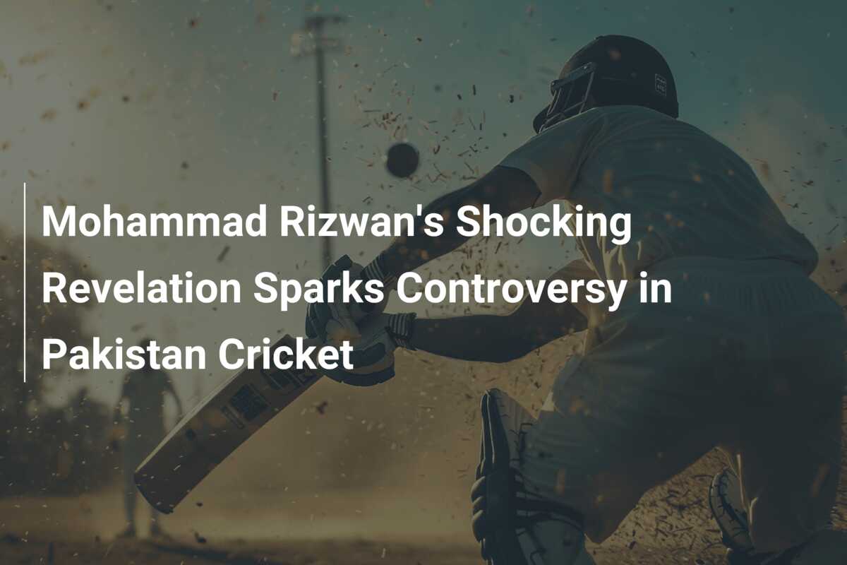 Pakistan Razwan Rant Mohammad Rizwan's Shocking Revelation Sparks Controversy in Pakistan ...
