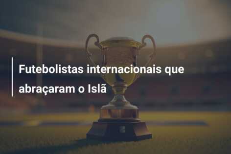 Futebolistas internacionais que abraçaram o Islã