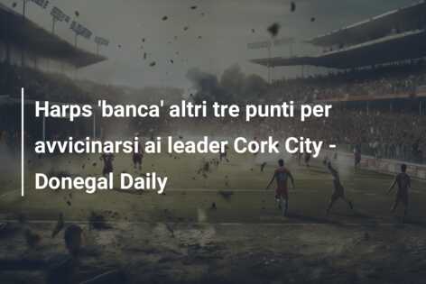 Harps ‘banca’ altri tre punti per avvicinarsi ai leader Cork City – Donegal Daily