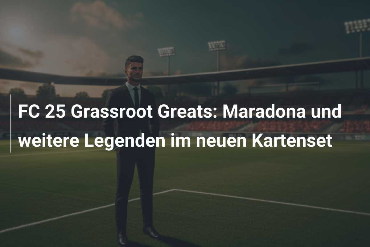 FC 25 Grassroot Greats: Maradona und weitere Legenden im neuen Kartenset