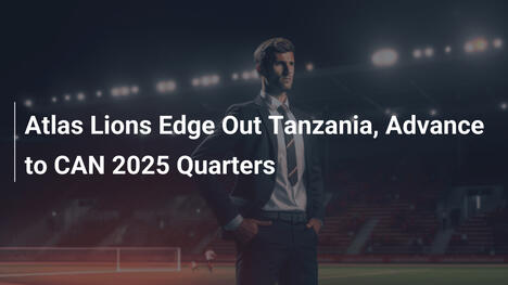 Leoni dell'Atlas Superano la Tanzania ai Quarti di CAN 2025