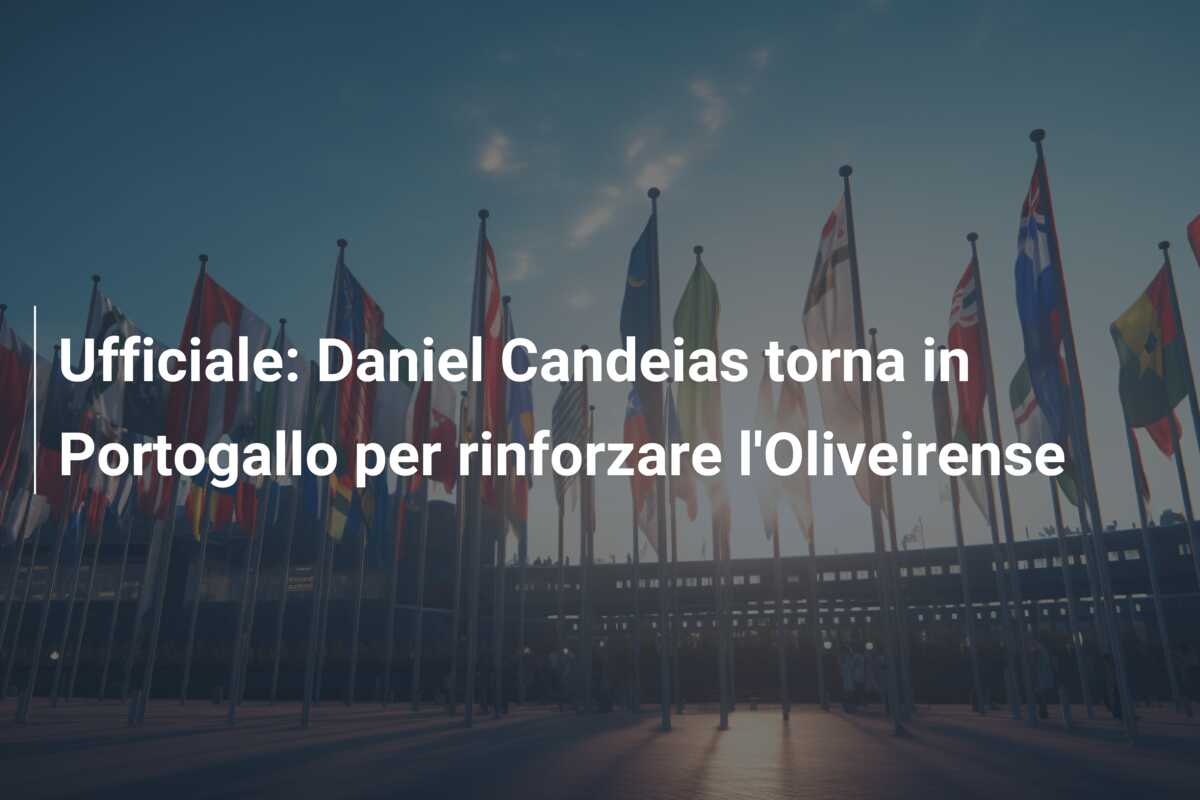 Ufficiale: Daniel Candeias torna in Portogallo per rinforzare l’Oliveirense