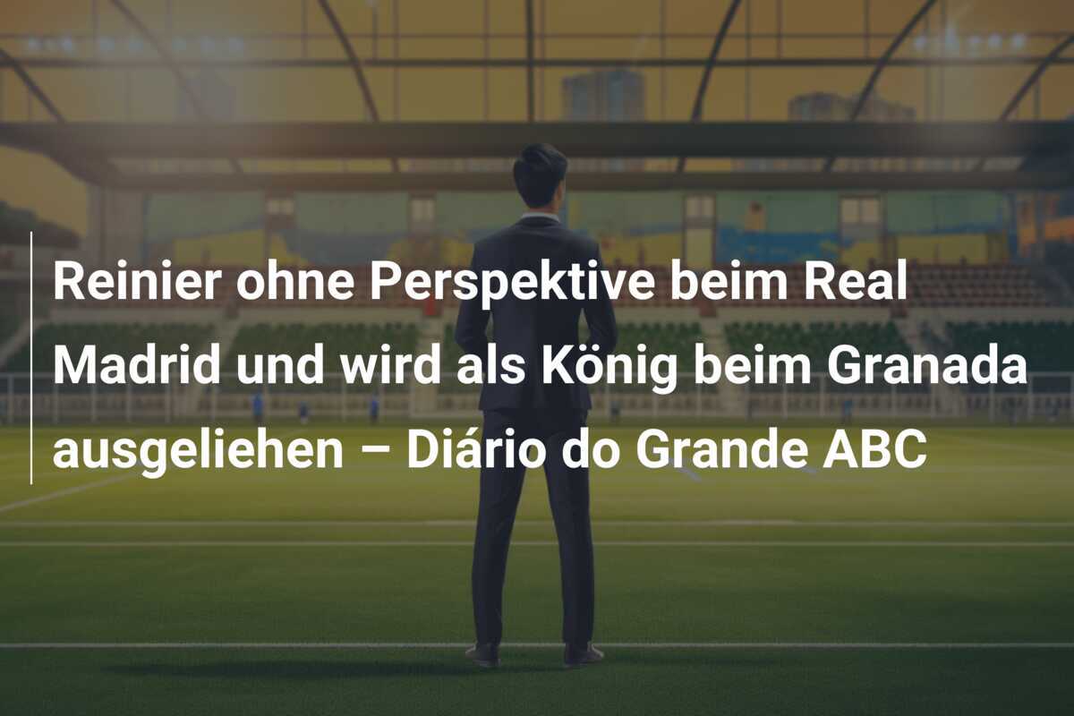 Reinier ohne Perspektive beim Real Madrid und wird als König beim Granada ausgeliehen – Diário do Grande ABC