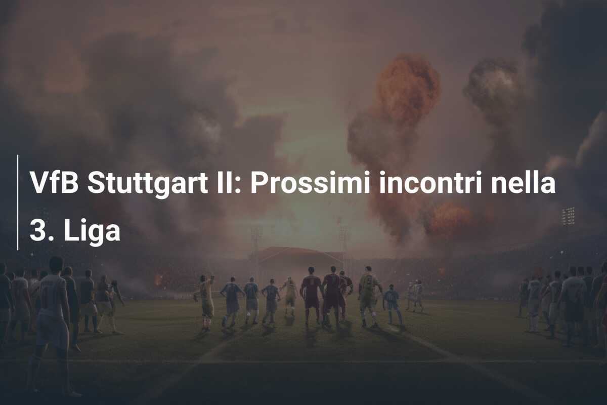 VfB Stuttgart II: Prossimi incontri nella 3. Liga