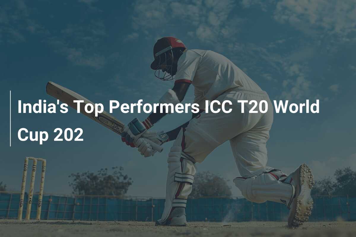 India's Top Performers ICC T20 World Cup 202