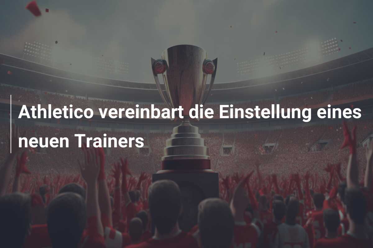 Athletico vereinbart die Einstellung eines neuen Trainers