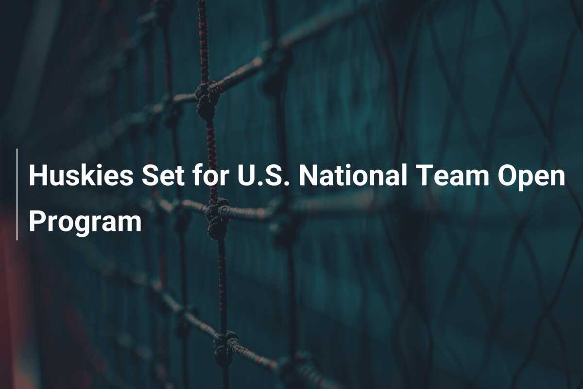 US National Team: Huskies Prepare for Open Program - News Directory 3