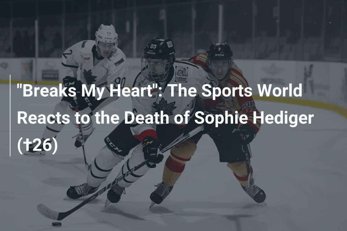 "Das bricht mir das Herz": Die Sportwelt reagiert auf den Tod von Sophie Hediger (†26)