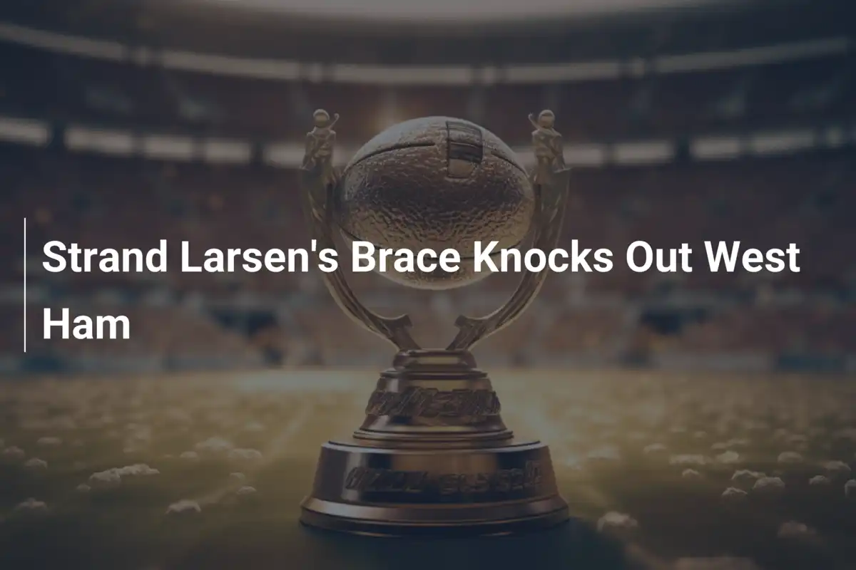 Strand Larsens Doppelpack schockt West Ham: Wolves drehen Wahnsinnsspiel