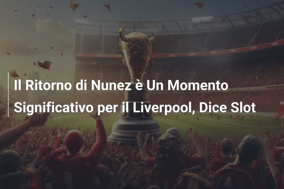 Il Ritorno di Nunez è Un Momento Significativo per il Liverpool, Dice Slot