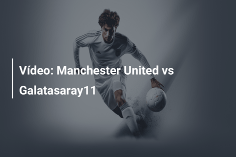 Vídeo: Manchester United vs Galatasaray11