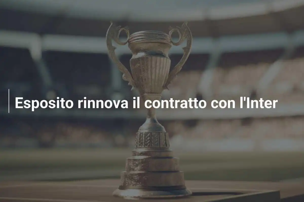Esposito rinnova il contratto con l'Inter