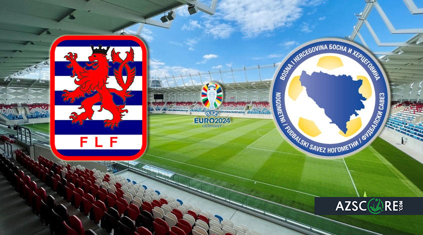 Luxembourg – Bosnia and Herzegovina: Match Preview and Prediction