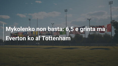 Mykolenko non basta: 6,5 e grinta ma Everton ko al Tottenham