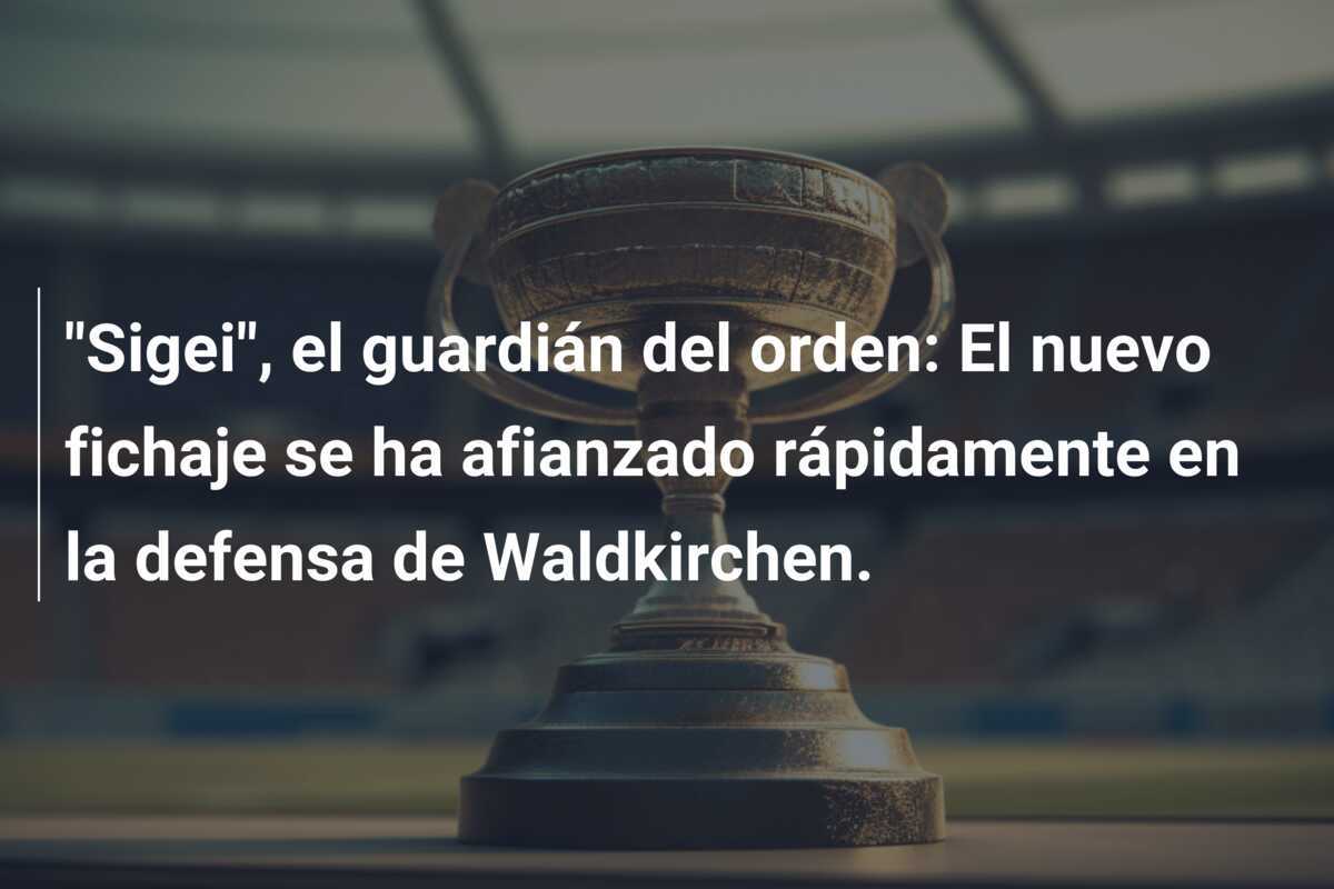 "Sigei", el guardián del orden: El nuevo fichaje se ha afianzado rápidamente en la defensa de Waldkirchen.