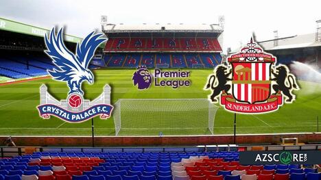 Crystal Palace vs. Sunderland: Prediction and Match Preview