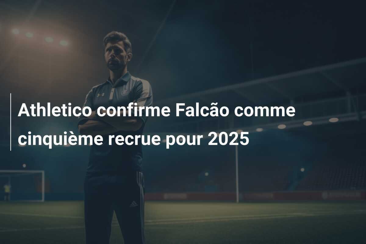 Athletico confirme Falcão comme cinquième recrue pour 2025