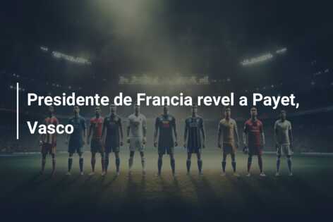 Presidente de Francia revel a Payet, Vasco