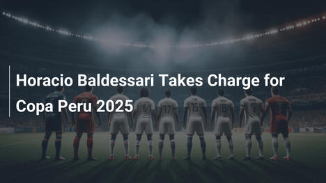 Horacio Baldessari al Comando per Copa Peru 2025