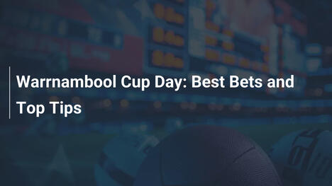 Warrnambool Cup Day: Best Bets and Top Tips