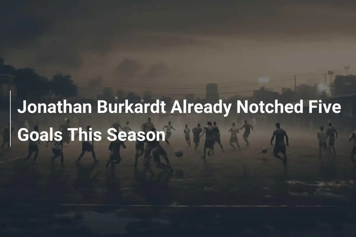 Jonathan Burkardt a marcat deja cinci goluri în acest sezon