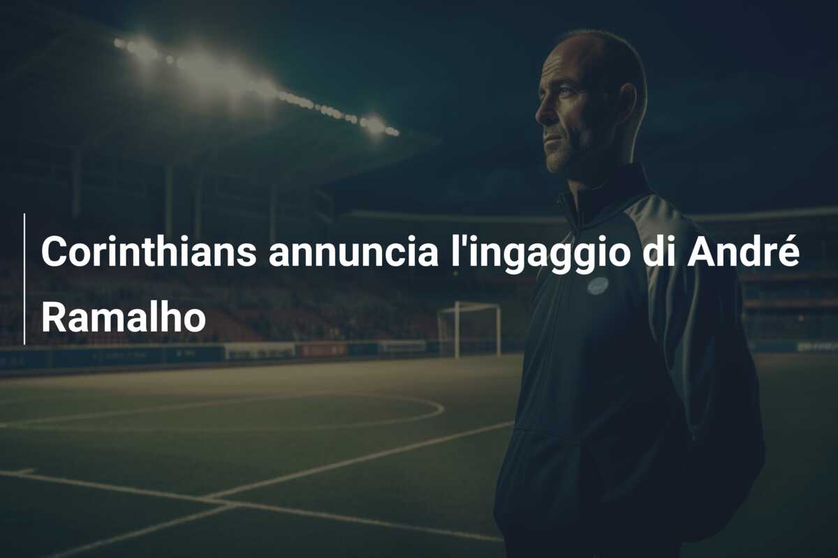 Corinthians annuncia l’ingaggio di André Ramalho