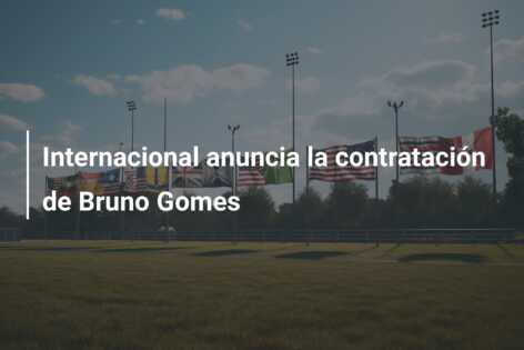 Internacional anuncia la contratación de Bruno Gomes