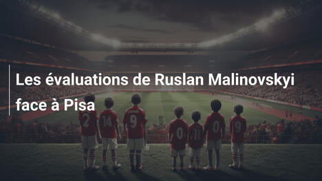 Les évaluations de Ruslan Malinovskyi face à Pisa