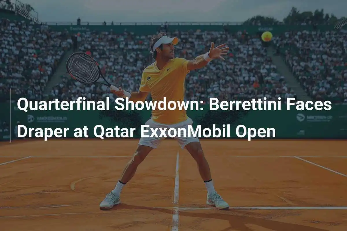 Viertelfinalshowdown: Berrettini trifft auf Draper beim Qatar ExxonMobil Open