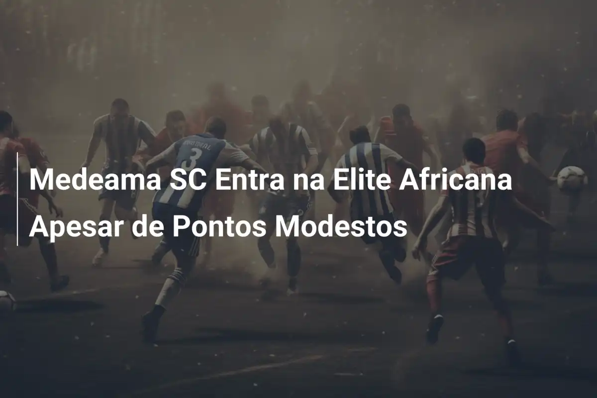 Medeama SC Entra na Elite Africana Apesar de Pontos Modestos