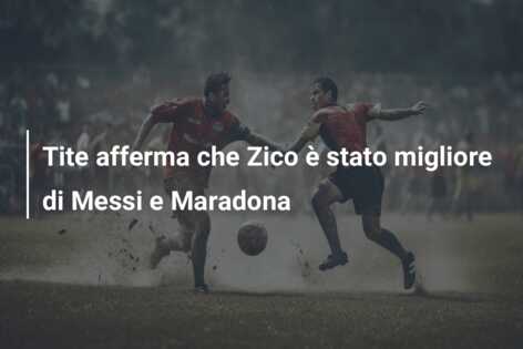 Tite afferma che Zico è stato migliore di Messi e Maradona