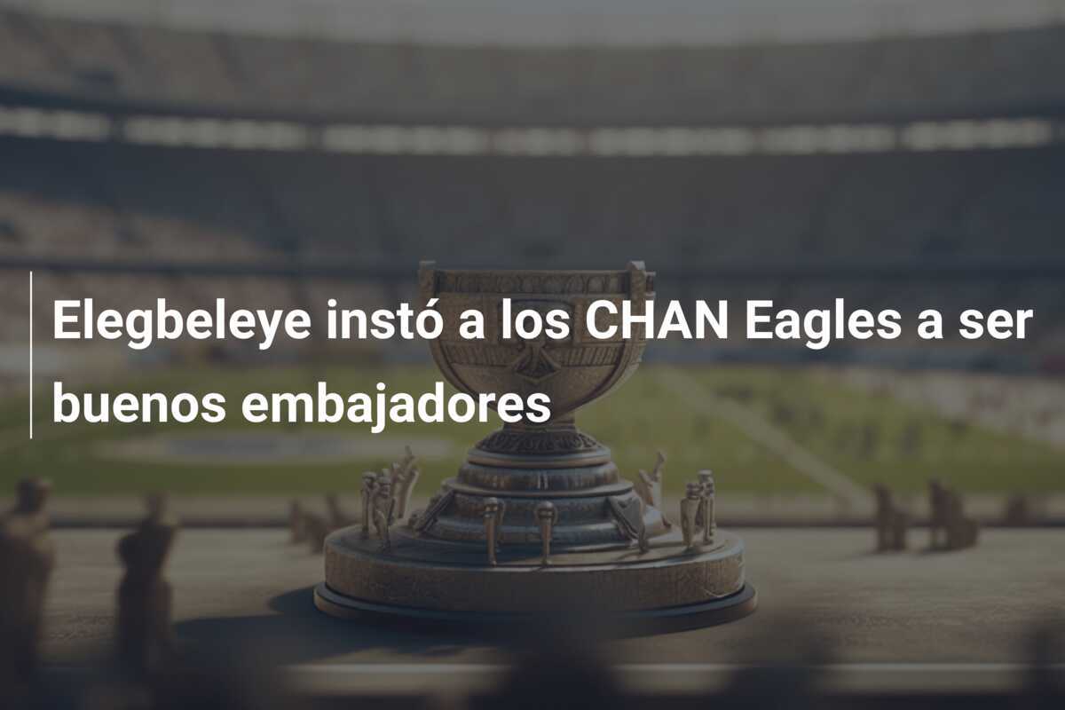 Elegbeleye instó a los CHAN Eagles a ser buenos embajadores