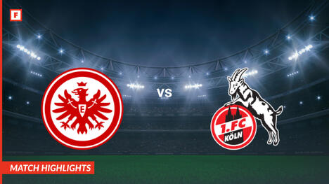 Eintracht Frankfurt - 1. Koln goals and highlights