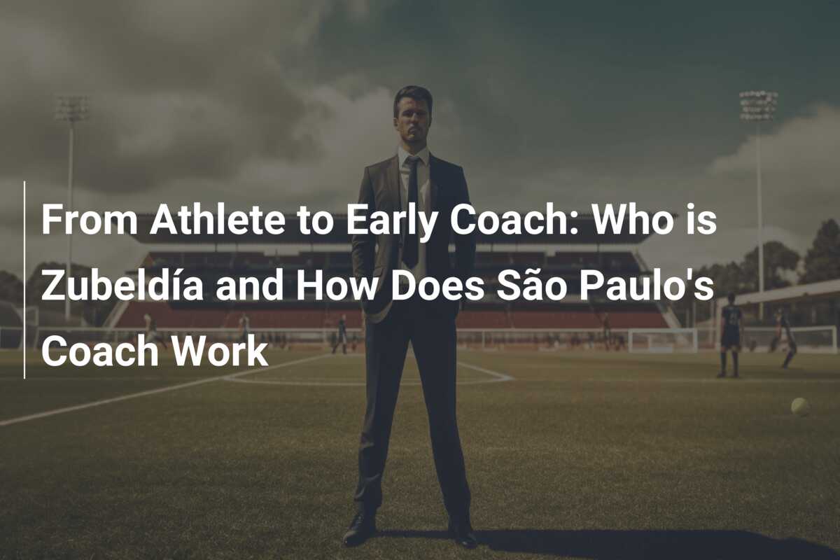 From Athlete to Early Coach: Who is Zubeldía and How Does São Paulo’s Coach Work