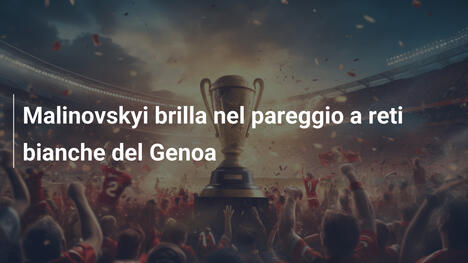 Malinovskyi brilla nel pareggio a reti bianche del Genoa