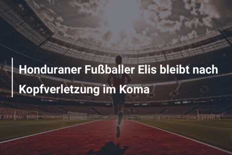 Honduraner Fußballer Elis bleibt nach Kopfverletzung im Koma