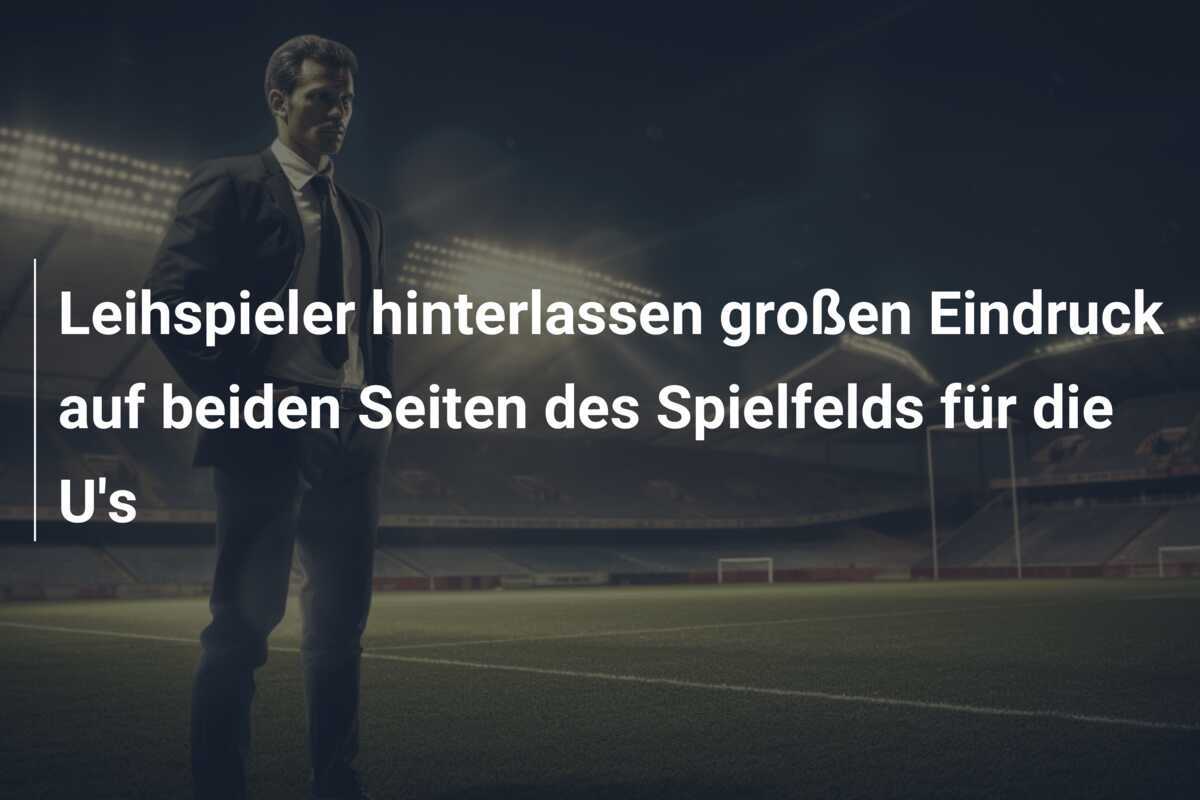 Leihspieler hinterlassen großen Eindruck auf beiden Seiten des Spielfelds für die U's