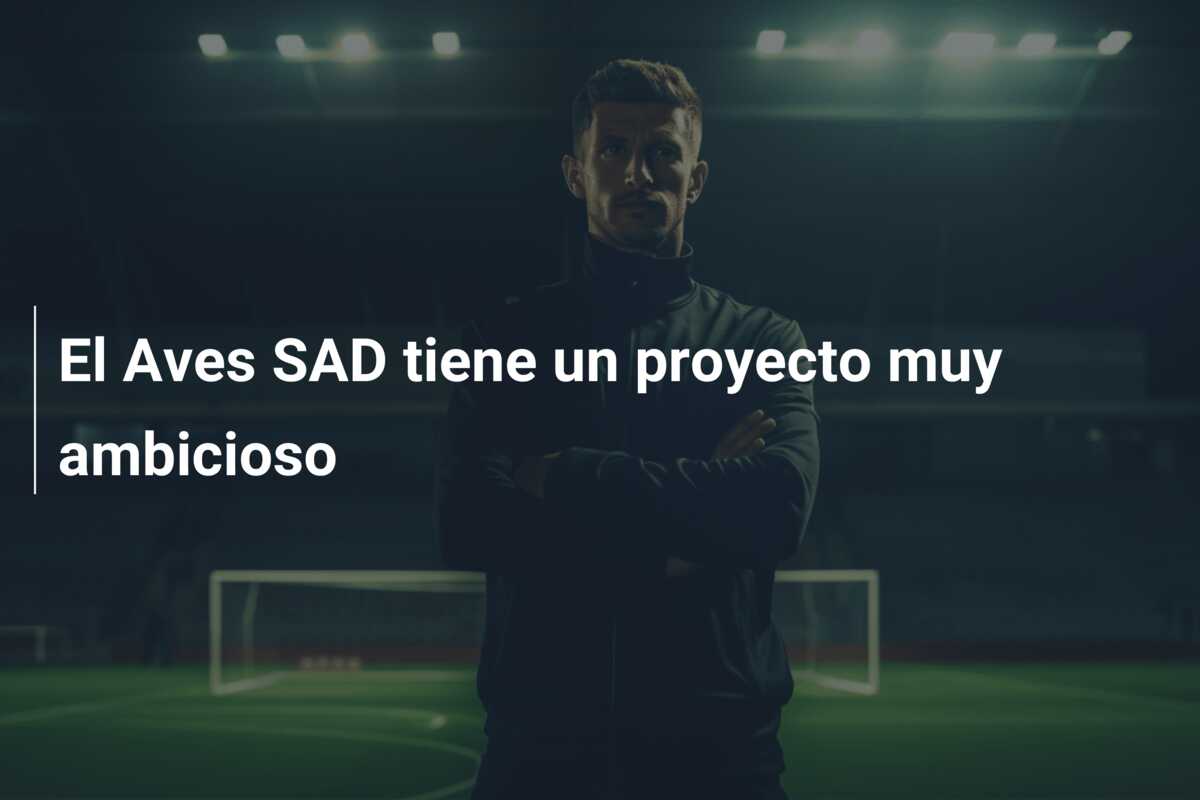 El Aves SAD tiene un proyecto muy ambicioso