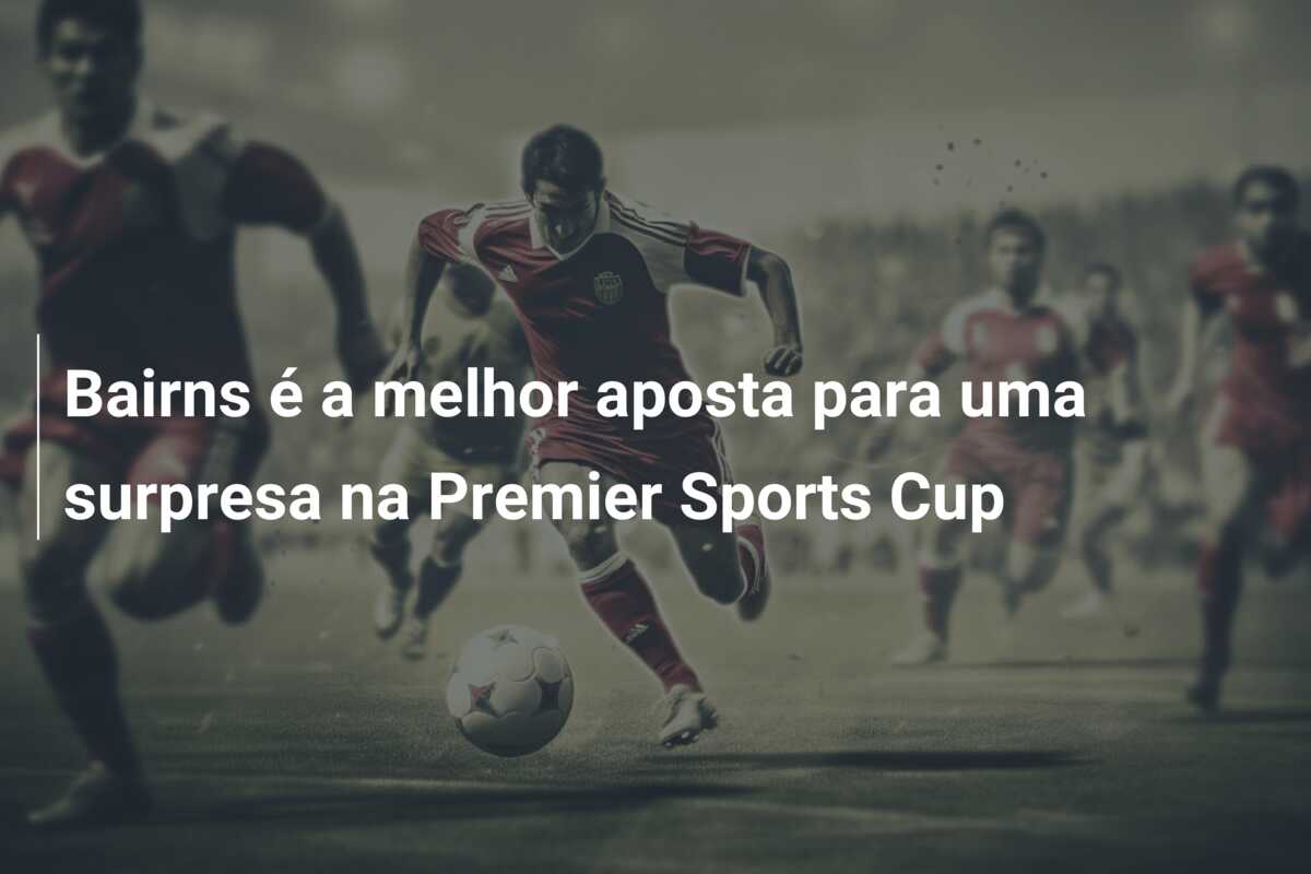 Bairns é a melhor aposta para uma surpresa na Premier Sports Cup