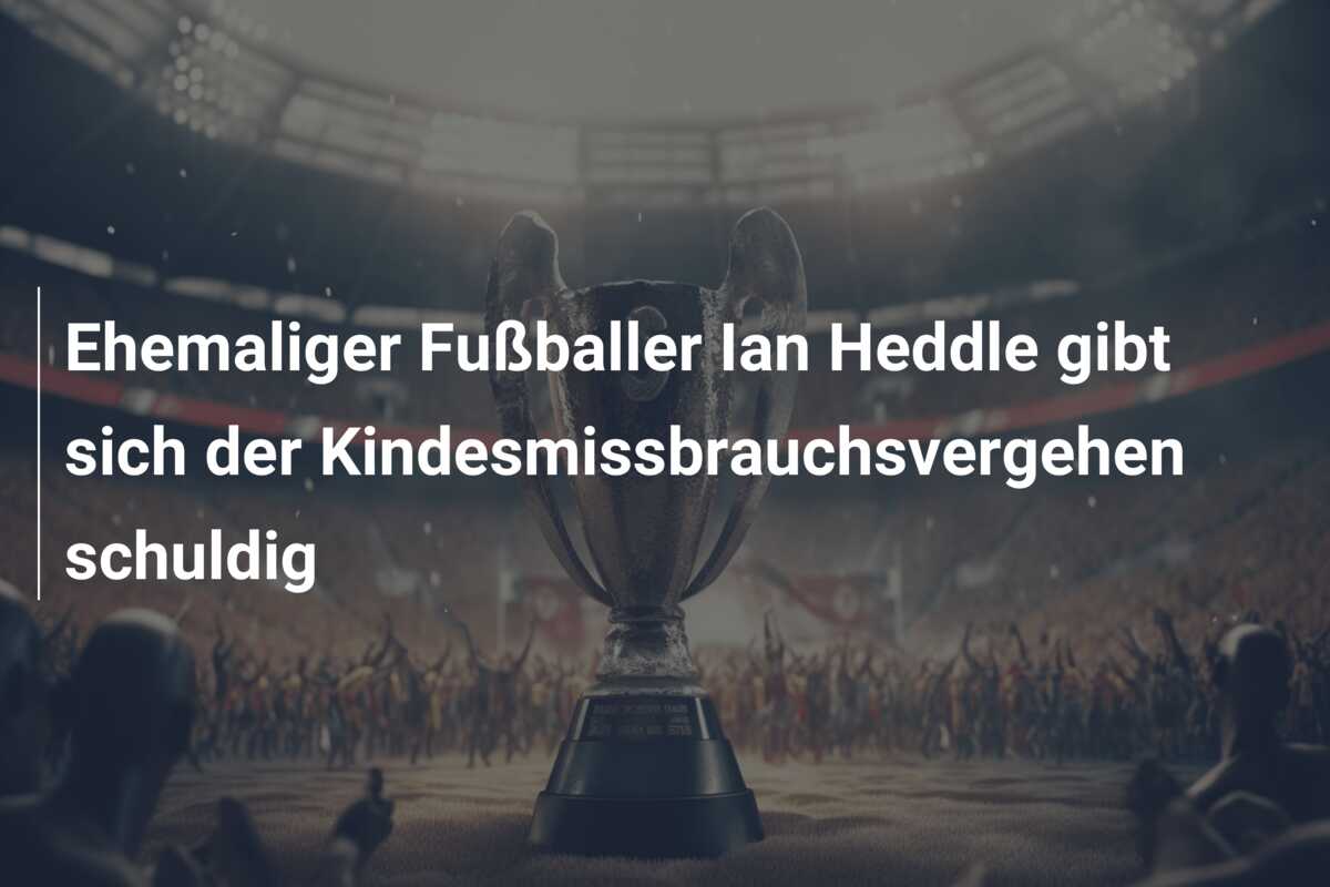Ehemaliger Fußballer Ian Heddle gibt sich der Kindesmissbrauchsvergehen schuldig