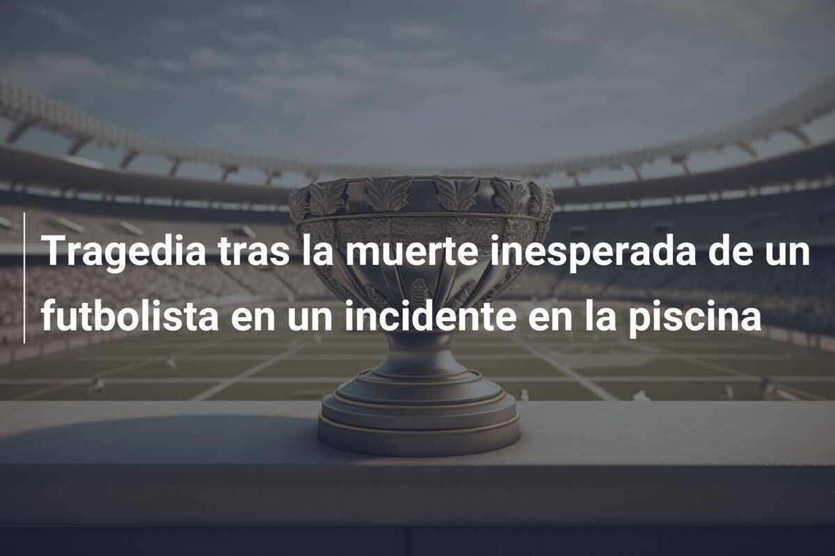 Tragedia tras la muerte inesperada de un futbolista en un incidente en la piscina