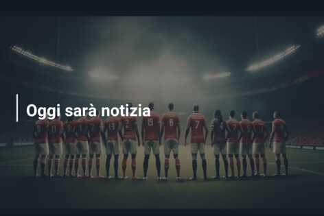 Oggi sarà notizia