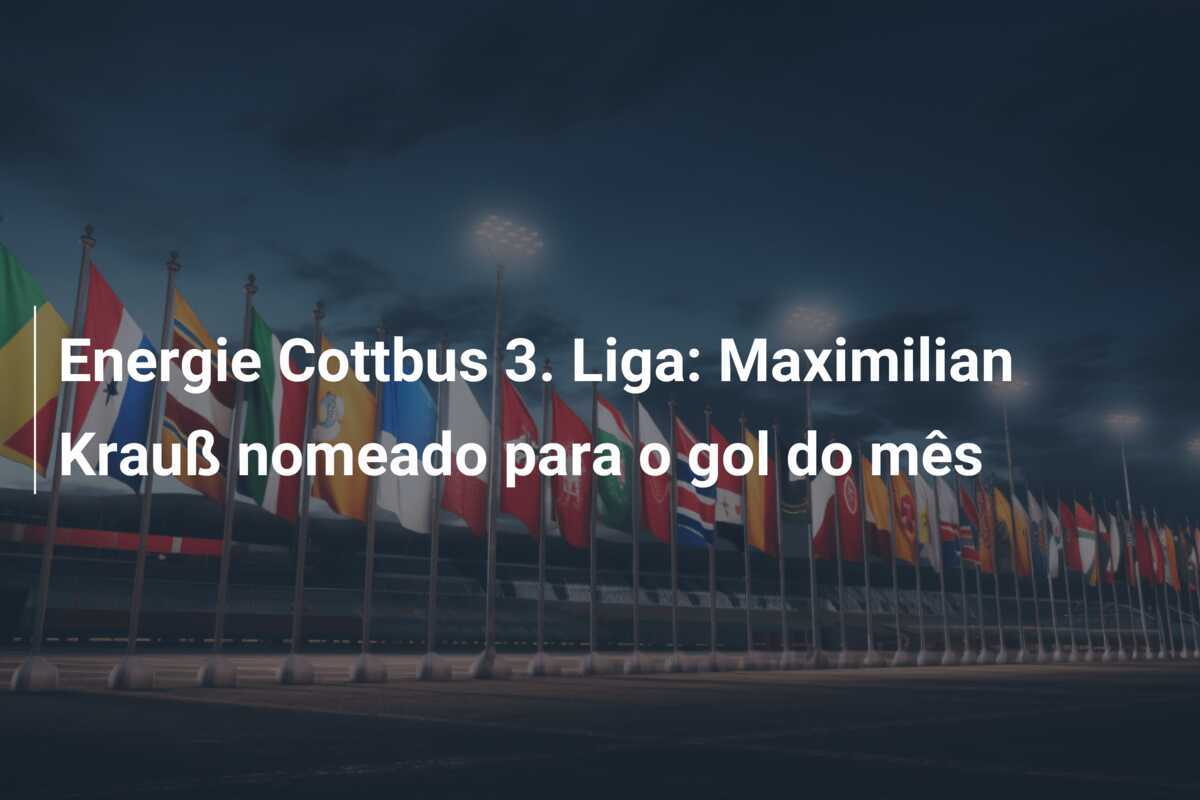 Energie Cottbus 3. Liga: Maximilian Krauß nomeado para o gol do mês