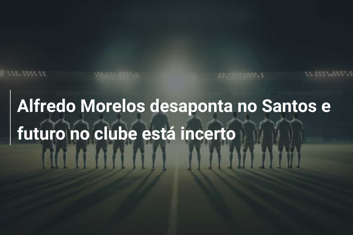Alfredo Morelos desaponta no Santos e futuro no clube está incerto