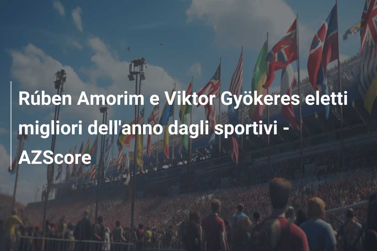 Rúben Amorim e Viktor Gyökeres eletti migliori dell’anno dagli sportivi – AZScore