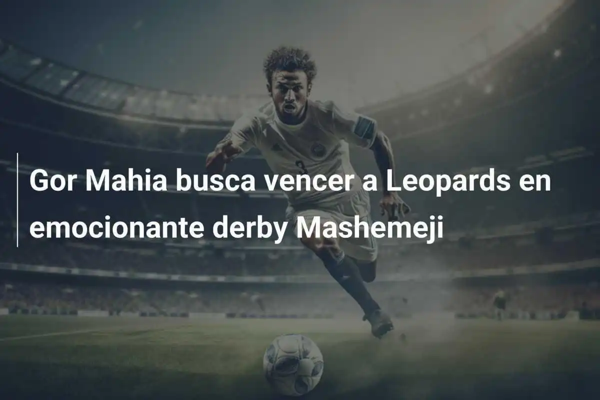 Gor Mahia busca vencer a Leopards en emocionante derby Mashemeji