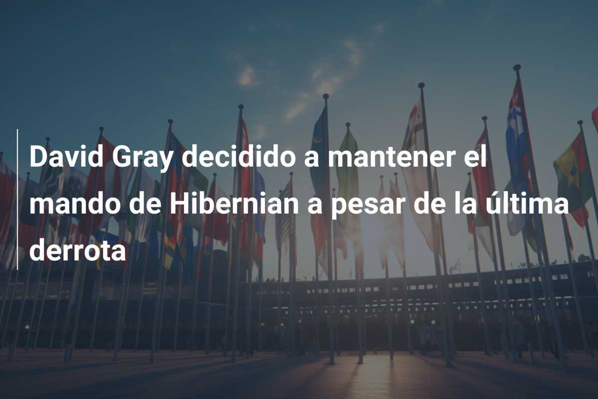 David Gray decidido a mantener el mando de Hibernian a pesar de la última derrota